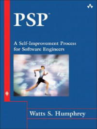 Psp(sm): A Self-improvement Process For Software Engineers Psp(sm): A Self-improvement Process For Software Engineers