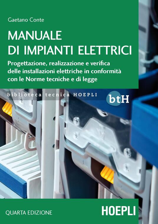 Manuale Di Impianti Elettrici Progettazione Realizzazione E Verifica