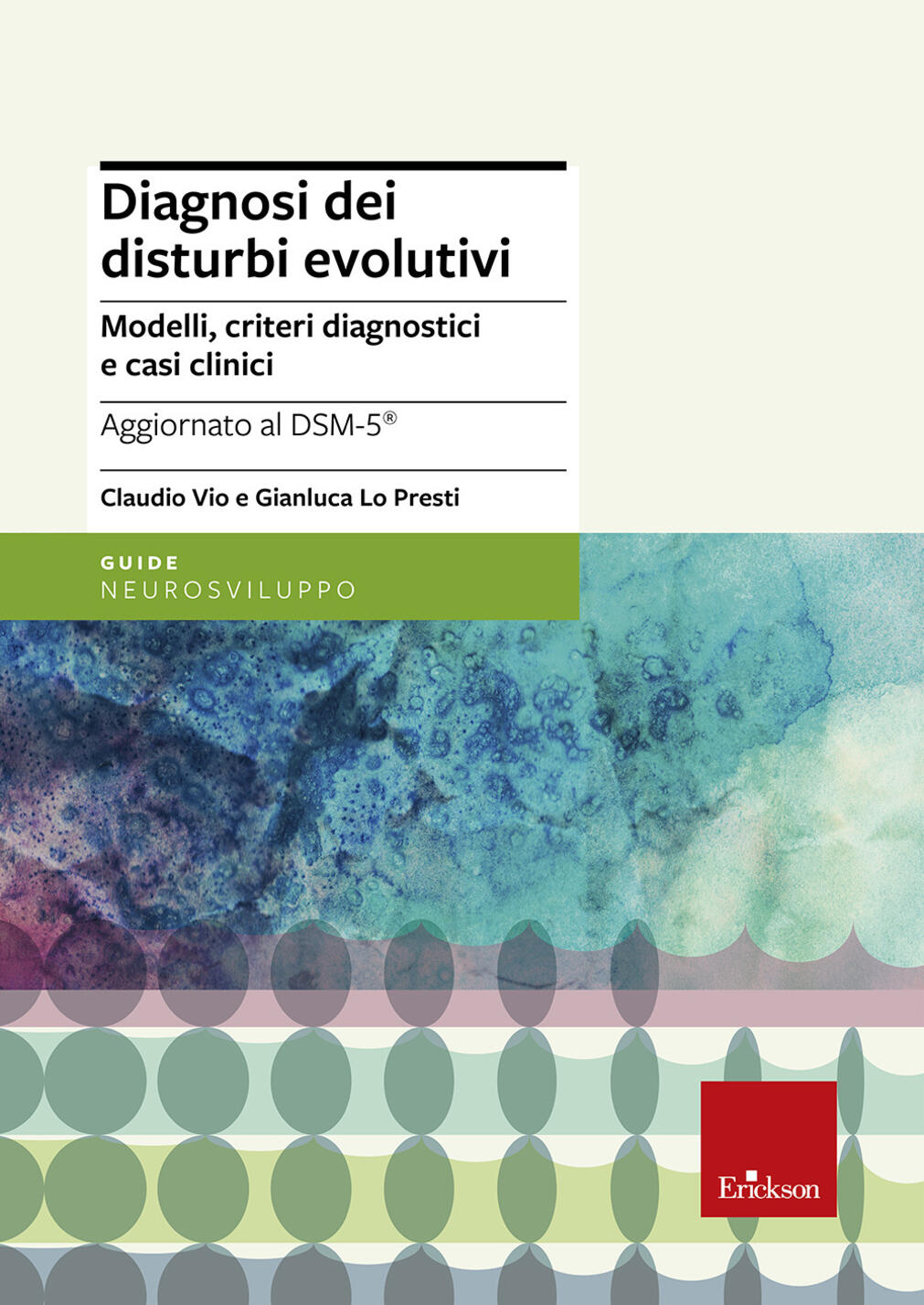 Diagnosi Dei Disturbi Evolutivi Modelli Criteri Diagnostici E Casi