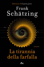 Libro La tirannia della farfalla. Copia autografata Frank Schätzing