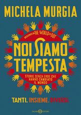 Libro Noi siamo tempesta. Storie senza eroe che hanno cambiato il mondo. Copia autografata Michela Murgia