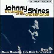 CD Standing At The Crossroads Johnny Shines