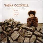 CD Don't I Know Maura O'Connell