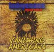 CD Vanishing Americans Indigenous