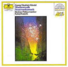 CD Musica sull'acqua (Water Music) - Musica per i reali fuochi d'artificio (Music for the Royal Fireworks) Rafael Kubelik Berliner Philharmoniker Georg Friedrich Händel