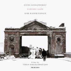 CD Ulysses' Gaze Eleni Karaindrou