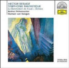 CD Sinfonia fantastica (Symphonie fantastique) - La dannazione di Faust (La damnation de Faust) Hector Berlioz Herbert Von Karajan Berliner Philharmoniker