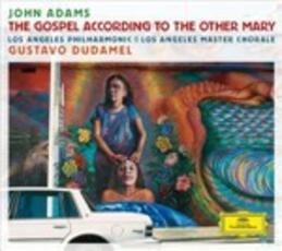 CD The Gospel According to the Other Mary John Adams Los Angeles Philharmonic Orchestra Gustavo Dudamel