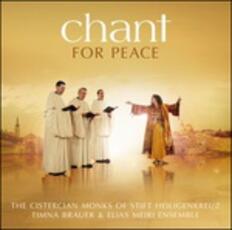 CD Chant for Peace Timna Brauer Cistercian Monks of Stift Heiligenkreuz Elias Meiri Ensemble