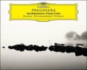CD Preghiera. Trio con pianoforte Sergej Vasilevich Rachmaninov Gidon Kremer Daniil Trifonov