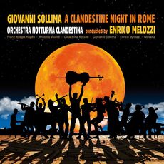 CD A Clandestine Night in Rome Giovanni Sollima Enrico Melozzi Orchestra Notturna Clandestina