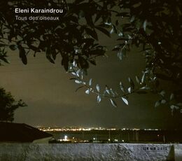 CD Tous Des Oiseaux Eleni Karaindrou