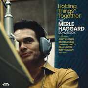 CD Holding Things Together. The Merle Haggard Songbook