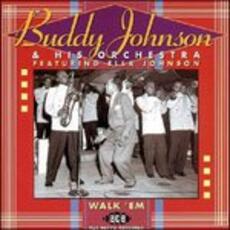 CD Walk 'em. The Decca Sessions Buddy Johnson