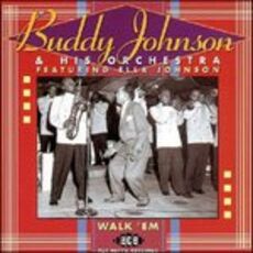 CD Walk 'em. The Decca Sessions Buddy Johnson