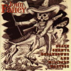 CD Death Chants, Breakdowns and Military Waltzes John Fahey