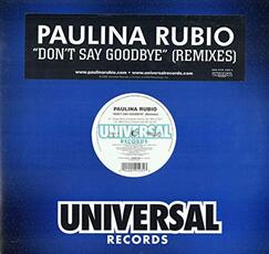 Vinile Don't Say Goodbye Paulina Rubio
