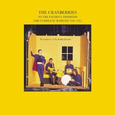 CD To the Faithful Departed (Remastered + Bonus Tracks) Cranberries