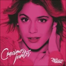 CD Crecimos Juntos (Colonna Sonora) Violetta