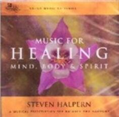 CD Music for Healing Mind, Body & Spirit Steven Halpern