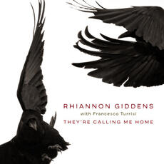 CD They're Calling Me Home Rhiannon Giddens