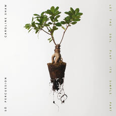 CD Let the Soil Play Its Simple Part So Percussion Caroline Shaw