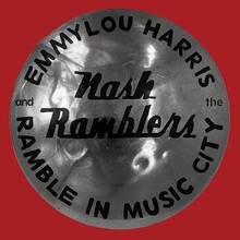 CD Ramble in Music City. The Lost Concert Emmylou Harris Nash Ramblers