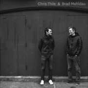 Vinile Chris Thile & Brad Mehldau Brad Mehldau Chris Thile