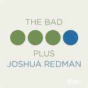 CD The Bad Plus and Joshua Redman Bad Plus Joshua Redman