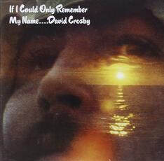 CD If I Could Only Remember My Name David Crosby