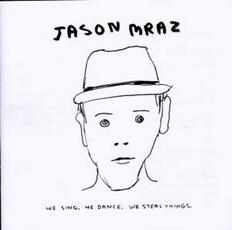 CD We Sing. We Dance. We Steal Things Jason Mraz