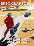 Film Eric Clapton. One More Car, One More Rider. Live On Tour 2001