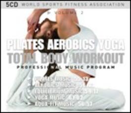 CD Total Body Workout. Pilates, Aerobics, Yoga