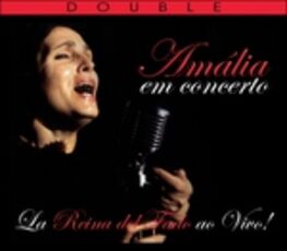 CD Em concerto. La reina del Fado ao vivo! Amalia Rodrigues