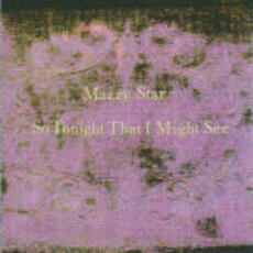 CD So Tonight that I Might See Mazzy Star