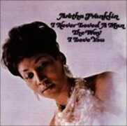 CD I Never Loved a Man. The Way I Love You Aretha Franklin