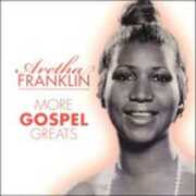 CD More Gospel Greats Aretha Franklin
