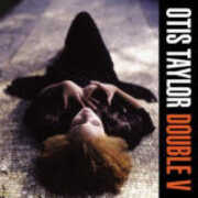 CD Double V Otis Taylor