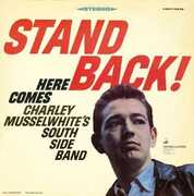 CD Stand Back! Here Comes Charlie Musselwhite