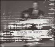 CD Sessions for Robert J Eric Clapton