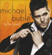 Vinile To Be Loved Michael Bublé