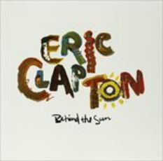 Vinile Behind the Sun Eric Clapton