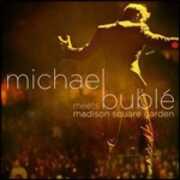 CD Michael Bublé Meets Madison Square Gard Michael Bublé