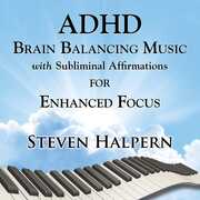 CD Adhd Brain Balancing Music with Sublimin Steven Halpern
