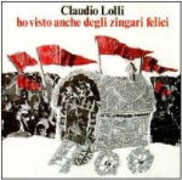 CD Ho visto anche degli zingari felici Claudio Lolli