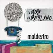 Vinile I muri di Berlino Maldestro