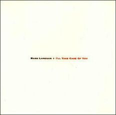 CD I'll Take Care of You Mark Lanegan