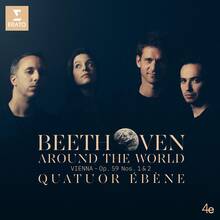 CD Beethoven Around the World. Vienna op.59 n.1, n.2 Ludwig van Beethoven Quatuor Ebène
