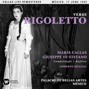 CD Rigoletto. Mexico 17 giugno 1952 (Callas Live Remastered) Maria Callas Giuseppe Verdi Giuseppe Di Stefano