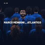 CD Atlantico. Attraverso la gente Marco Mengoni